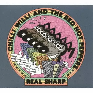 CHILLI WILLI & THE RED HOT PEPPERS / チリ・ウィリ・アンド・ザ・レッド・ホット・ペッパーズ / REAL SHARP / リアル・シャープ