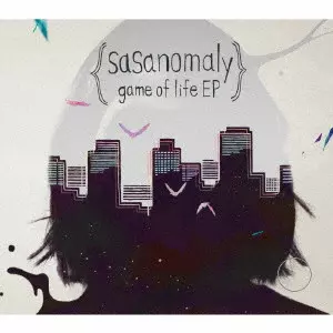 Sasanomaly / ササノマリイ / game of life EP