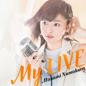 MANAMI NUMAKURA / 沼倉愛美 / My LIVE(初回限定盤B)