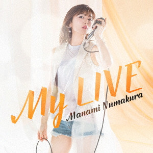 MANAMI NUMAKURA / 沼倉愛美 / My LIVE(通常盤)