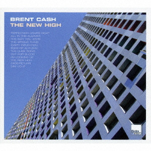 BRENT CASH / ブレント・キャッシュ / ザ・ニュー・ハイ