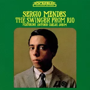 SERGIO MENDES / セルジオ・メンデス / スウィンガー・フロム・リオ・フィーチャリング・アントニオ・カルロス・ジョビン