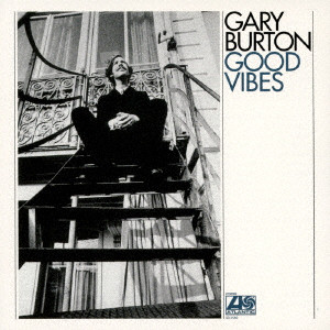 GARY BURTON / ゲイリー・バートン / グッド・ヴァイブス(SHM-CD) 