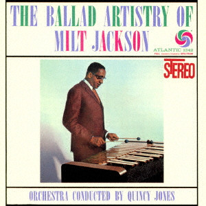 MILT JACKSON / ミルト・ジャクソン / ザ・バラード・アーティストリー・オブ・ミルト・ジャクソン(SHM-CD)