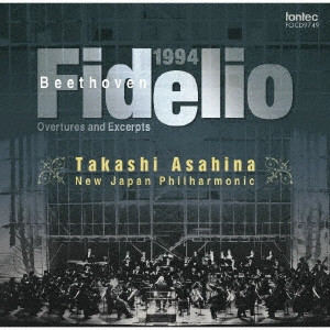 TAKASHI ASAHINA / 朝比奈隆 / ベートーヴェン: 「フィデリオ」の音楽