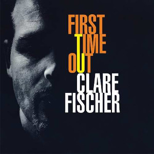 CLARE FISCHER / クレア・フィッシャー / First Time Out