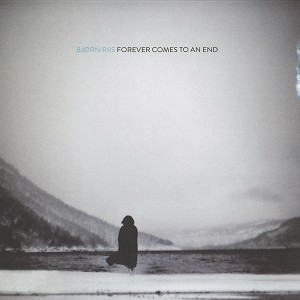 BJORN RIIS / FOREVER COMES TO AN END - 180g LIMITED VINYL