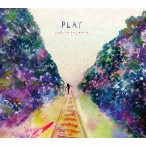 SAKURA FUJIWARA / 藤原さくら / PLAY