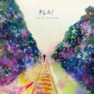 SAKURA FUJIWARA / 藤原さくら / PLAY