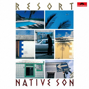 NATIVE SON / ネイティブ・サン / RESORT / リゾート