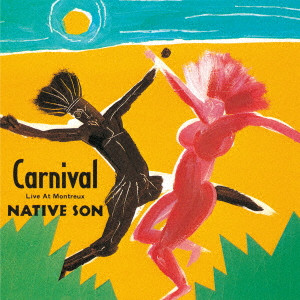 NATIVE SON / ネイティブ・サン / CARNIVAL / カーニバル