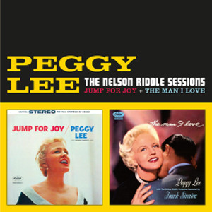 PEGGY LEE / ペギー・リー / Nelson Riddle Sessions JUMP FOR JOY + THE MAN I LOVE + 3 bonus tracks