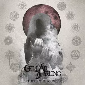 CELLAR DARLING / セラー・ダーリン / THIS IS THE SOUND / ディス・イズ・ザ・サウンド