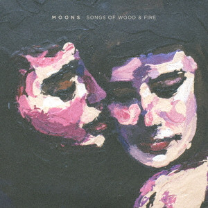 MOONS (ANDRE TRAVASSOS) / ムーンズ / 木と火の歌たち