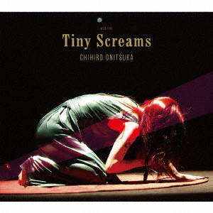 Tiny Screams(2SHM-CD+DVD)/CHIHIRO ONITSUKA/鬼束ちひろ｜平成J-POP 