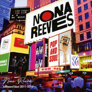 NONA REEVES / ノーナ・リーヴス / Billboard Best 2011-2016