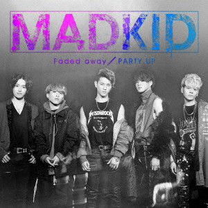 MADKID / PARTY UP/Faded away(TYPE B/CD+DVD)