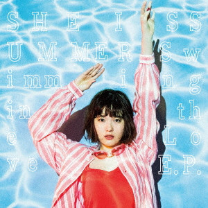 SHE IS SUMMER / Swimming in the Love E.P.