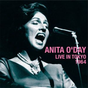 ANITA O'DAY / アニタ・オデイ / アニタ・オデイ・ライヴ・イン・東京 1964 +5