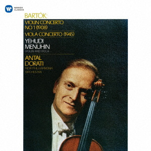 YEHUDI MENUHIN / ユーディ・メニューイン / バルトーク:ヴァイオリン協奏曲 第1番 ヴィオラ協奏曲