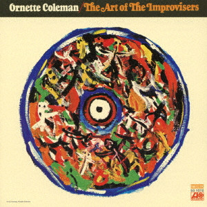 ORNETTE COLEMAN / オーネット・コールマン / THE ART OF THE IMPROVISERS / 即興詩人の芸術