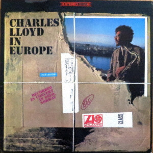 CHARLES LLOYD / チャールス・ロイド / CHARLES LLOYD IN EUROPE / イン・ヨーロッパ