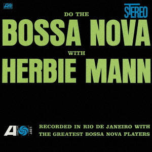 HERBIE MANN / ハービー・マン / DO THE BOSSA NOVA WITH HERBIE MANN / ドゥ・ザ・ボサ・ノヴァ