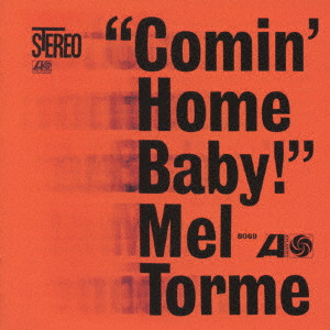 MEL TORME / メル・トーメ / COMIN' HOME BABY! / カミン・ホーム・ベイビー