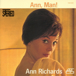 ANN RICHARDS / アン・リチャーズ / ANN. MAN! / アン、マン!