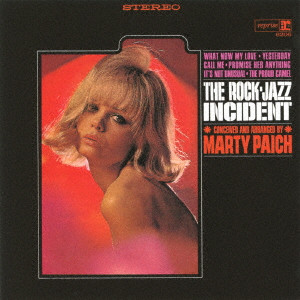 MARTY PAICH / マーティー・ペイチ / THE ROCK-JAZZ INCIDENT / ロック・ジャズ・インシデント