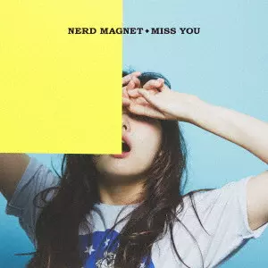 Nerd Magnet / ナードマグネット / MISS YOU