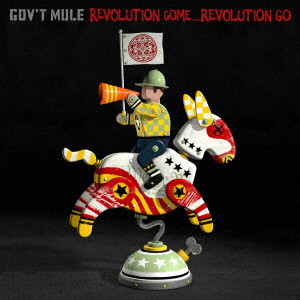GOV'T MULE / ガヴァメント・ミュール / REVOLUTION COME...REVOLUTION GO / レヴォリューション・カム...レヴォリューション・ゴー