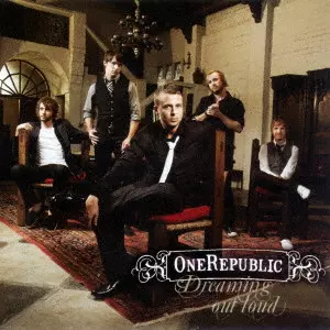 ONEREPUBLIC / ワンリパブリック / DREAMING OUT LOUD / ドリーミング・アウト・ラウド