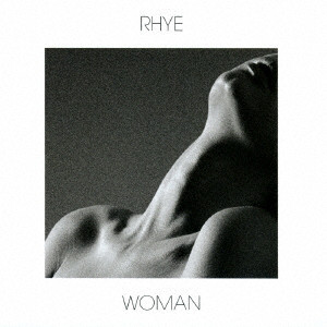 RHYE / ライ / ウーマン