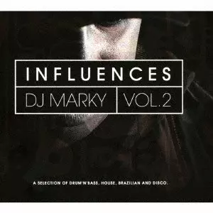 DJ MARKY / DJマーキー / INFLUENCES VOL. 2