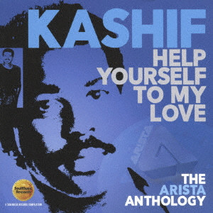 KASHIF / カシーフ / HELP YOURSELF TO MY LOVE-THE ARISTA ANTHOLOGY / ヘルプ・ユアセルフ・トゥ・マイ・ラヴ~アリスタ・アンソロジー