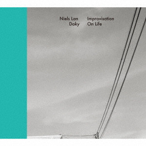 NIELS LAN DOKY / ニルス・ラン・ドーキー / Improvisation On Life