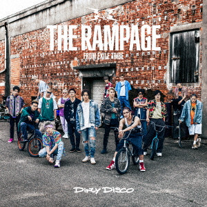 THE RAMPAGE from EXILE TRIBE / Dirty Disco