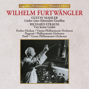 WILHELM FURTWANGLER / ヴィルヘルム・フルトヴェングラー / マーラー:さすらう若人の歌 R・シュトラウス:4つの最後の歌