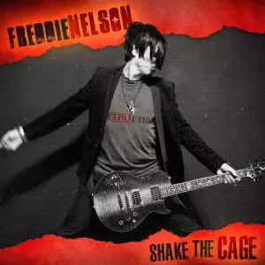 FREDDIE NELSON / フレディ・ネルソン / SHAKE THE CAGE / シェイク・ザ・ケージ