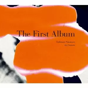 TOSHIMARU NAKAMURA+JUN NUMATA / 中村としまる+沼田順 / First Album / ファースト・アルバム