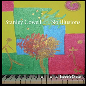 STANLEY COWELL / スタンリー・カウエル / No Illusions