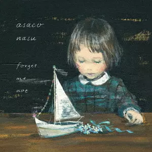 ASAKO NASU / 南壽あさ子 / forget me not