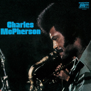 CHARLES MCPHERSON / チャールズ・マクファーソン / チャールズ・マクファーソン