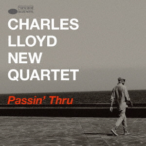 CHARLES LLOYD / チャールス・ロイド / PASSIN' THRU / パッシン・スルー