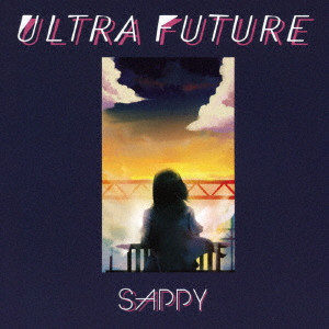 SAPPY / ULTRA FUTURE