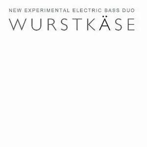 Wurstkase / ヴルストケーゼ / WURSTKASE / Wurstkase