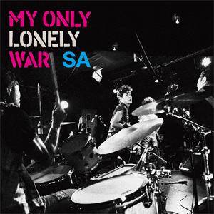 SA / MY ONLY LONELY WAR