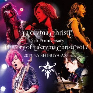 ミュージック La'cryma Christi 15th Anniversary La'cryma Christi 15th Anniversary Live History of La'cryma Christi