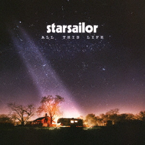 STARSAILOR / スターセイラー / ALL THIS LIFE / オール・ディス・ライフ
